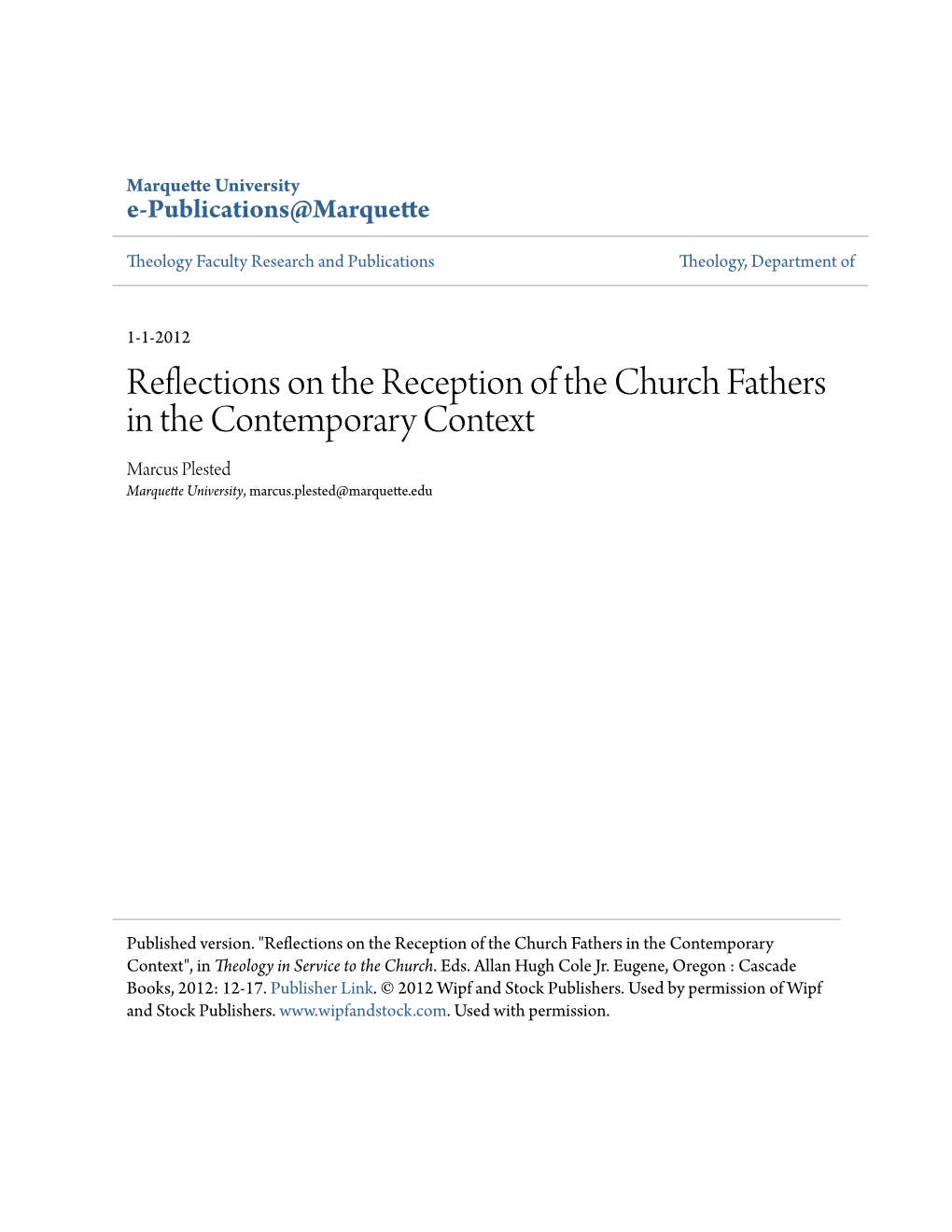 Reflections on the Reception of the Church Fathers in the Contemporary Context Marcus Plested Marquette University, Marcus.Plested@Marquette.Edu
