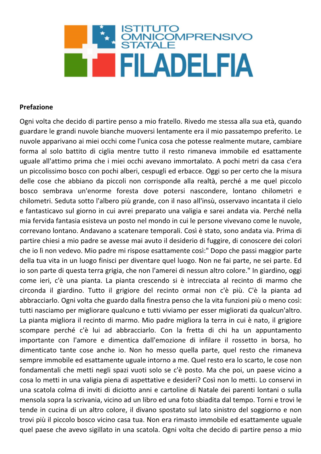 Prefazione Ogni Volta Che Decido Di Partire Penso a Mio Fratello. Rivedo