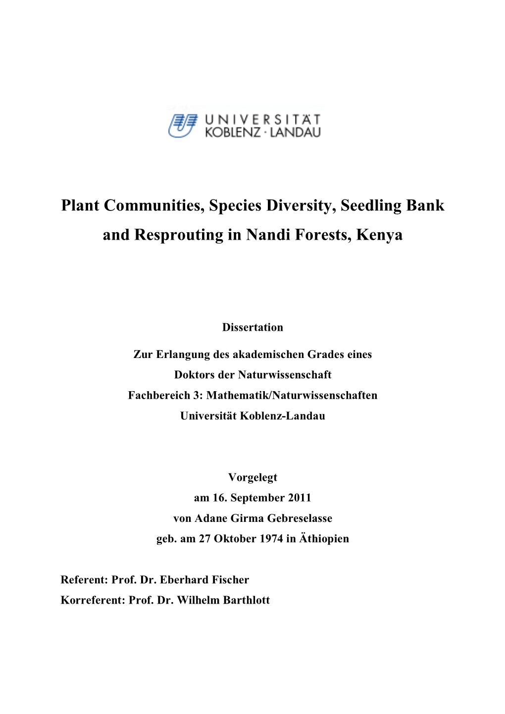 Plant Community, Floristic Composition and Natural Regeneration of Nandi Forest, Western Kenya