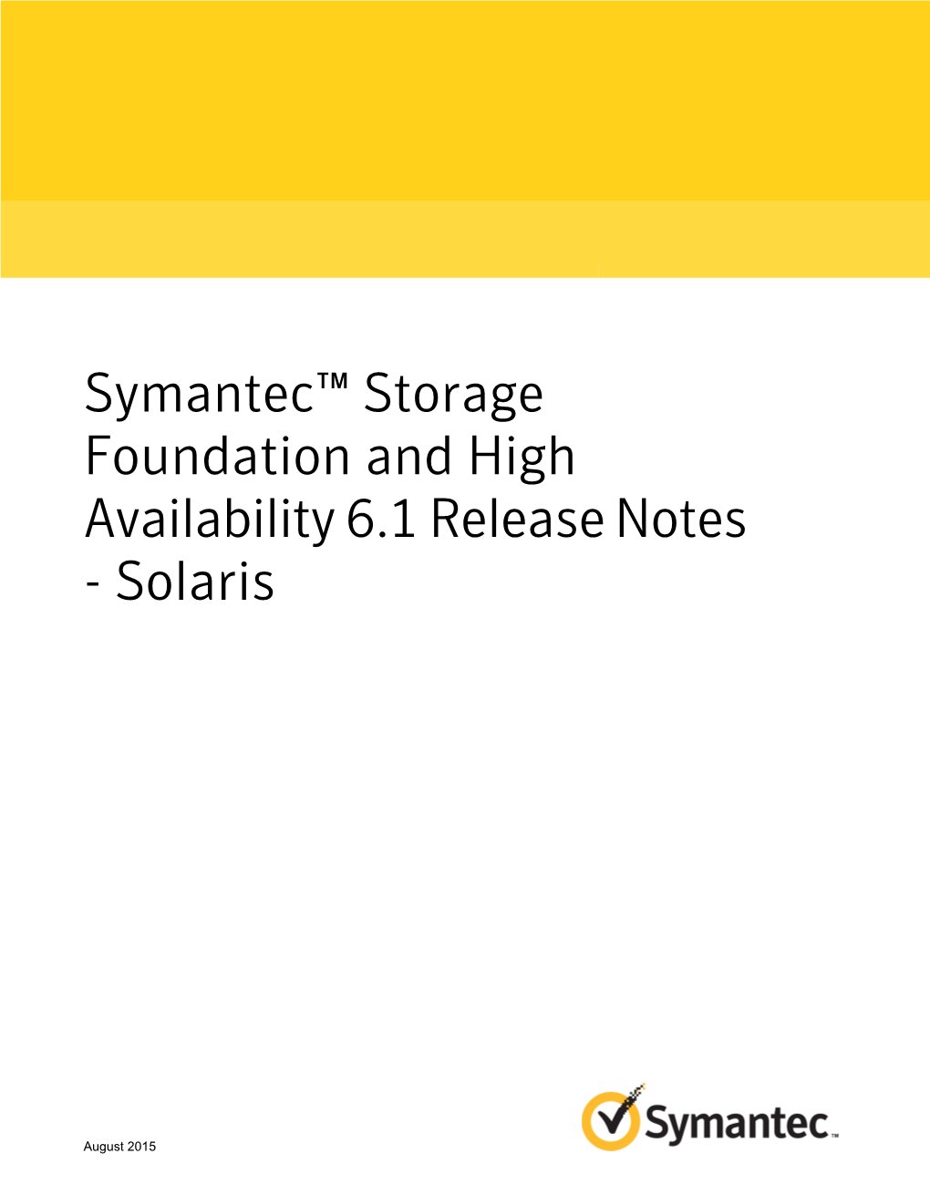 Symantec™ Storage Foundation and High Availability 6.1 Release Notes - Solaris
