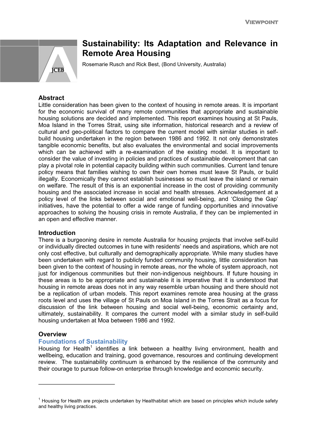 Sustainability: Its Adaptation and Relevance in Remote Area Housing Rosemarie Rusch and Rick Best, (Bond University, Australia)