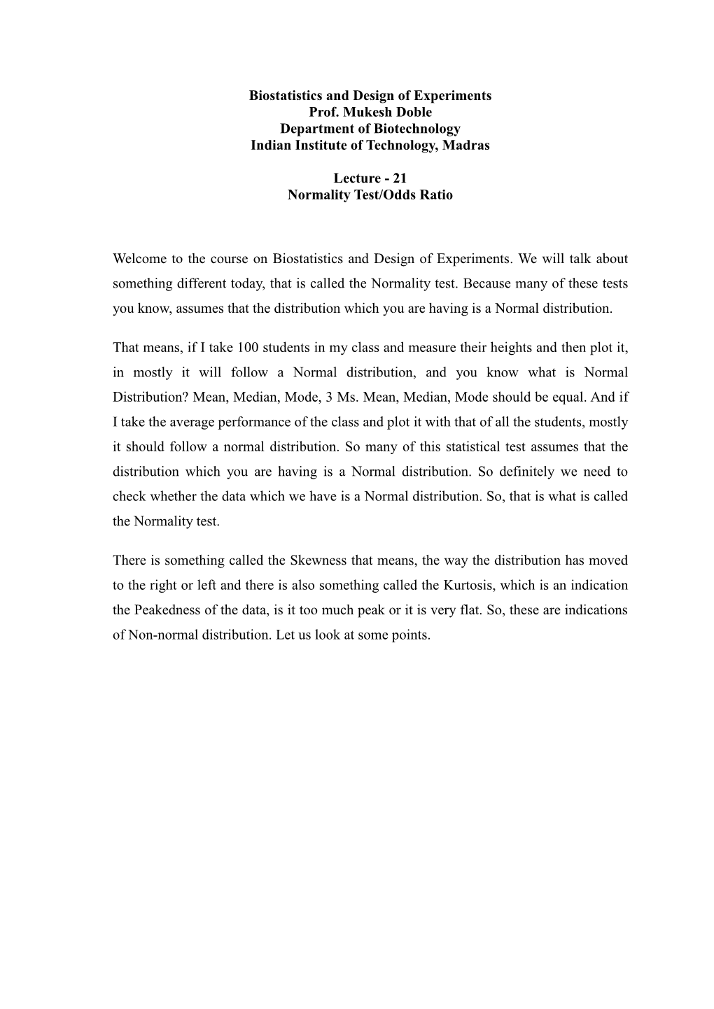 Biostatistics and Design of Experiments Prof. Mukesh Doble Department of Biotechnology Indian Institute of Technology, Madras