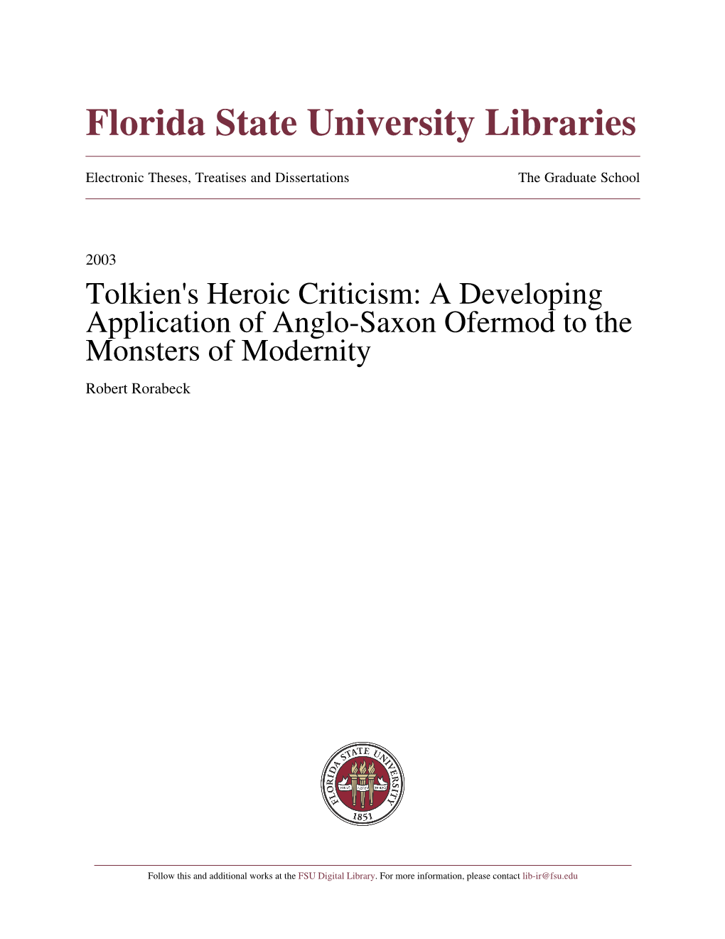 Tolkien's Heroic Criticism: a Developing Application of Anglo-Saxon Ofermod to the Monsters of Modernity Robert Rorabeck