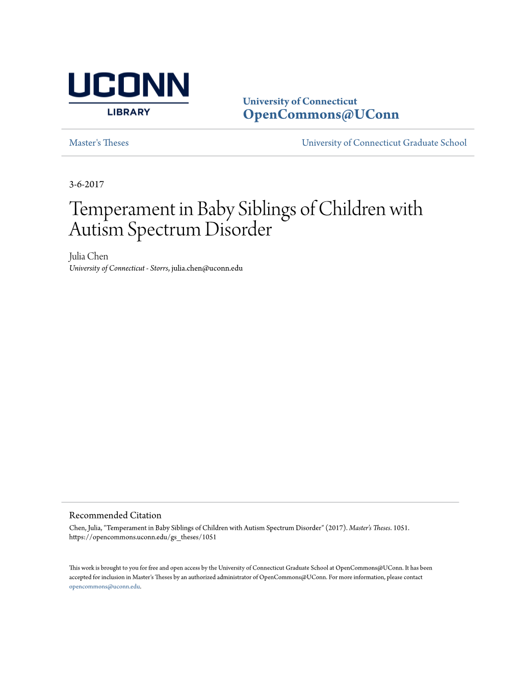 Temperament in Baby Siblings of Children with Autism Spectrum Disorder Julia Chen University of Connecticut - Storrs, Julia.Chen@Uconn.Edu