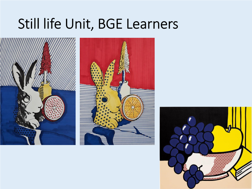 Still Life Unit, BGE Learners Do You Need Support for Reading?