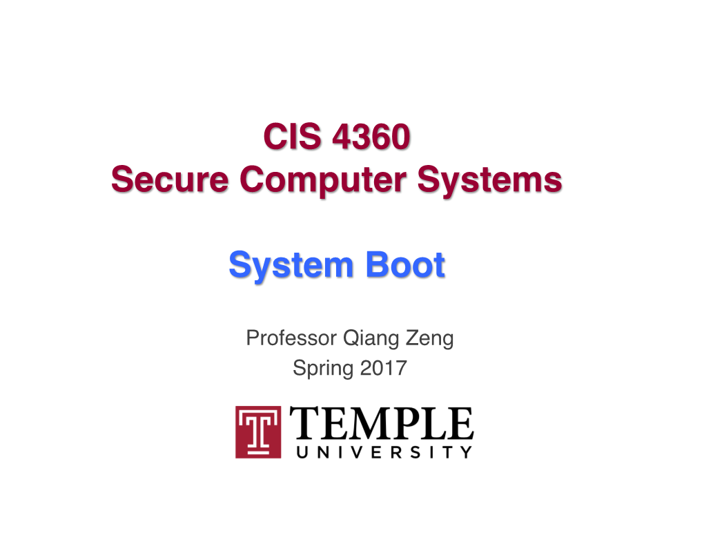 CIS 4360 Secure Computer Systems System Boot