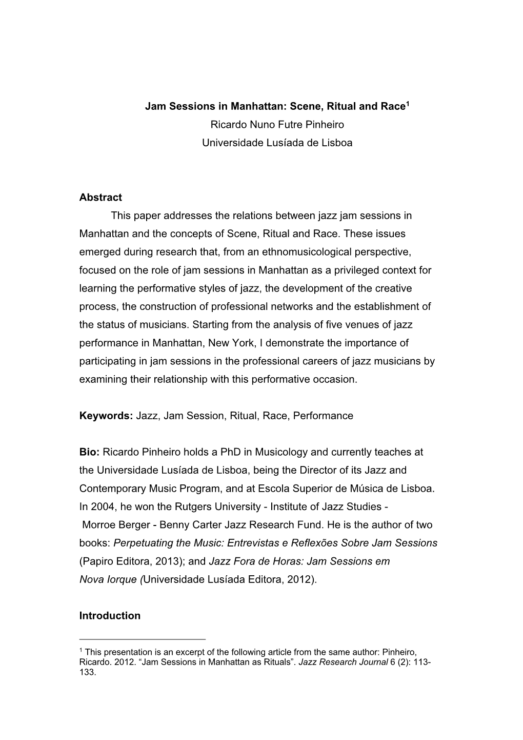 Jam Sessions in Manhattan: Scene, Ritual and Race1 Ricardo Nuno Futre Pinheiro Universidade Lusíada De Lisboa