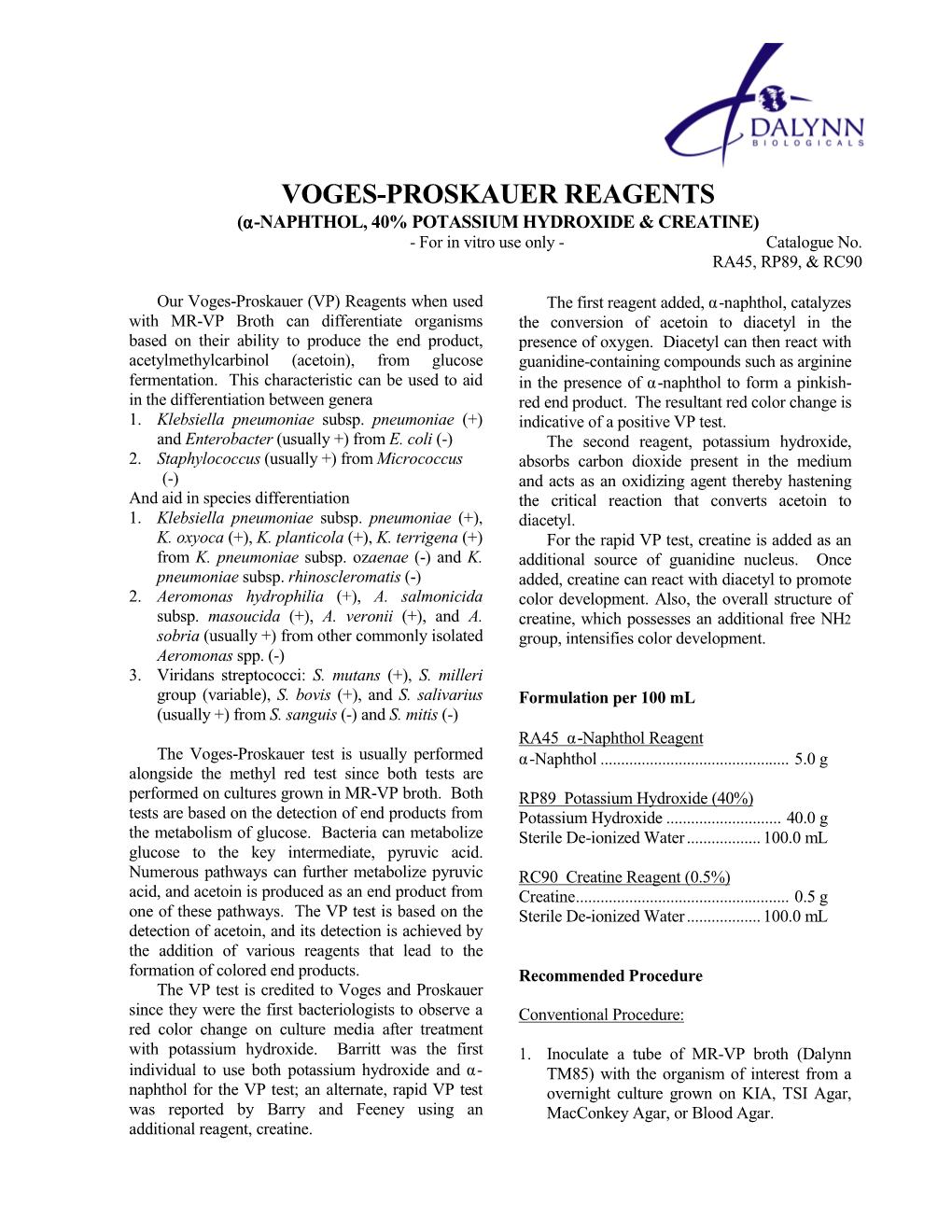 VOGES-PROSKAUER REAGENTS (Ααα-NAPHTHOL, 40% POTASSIUM HYDROXIDE & CREATINE) - for in Vitro Use Only - Catalogue No