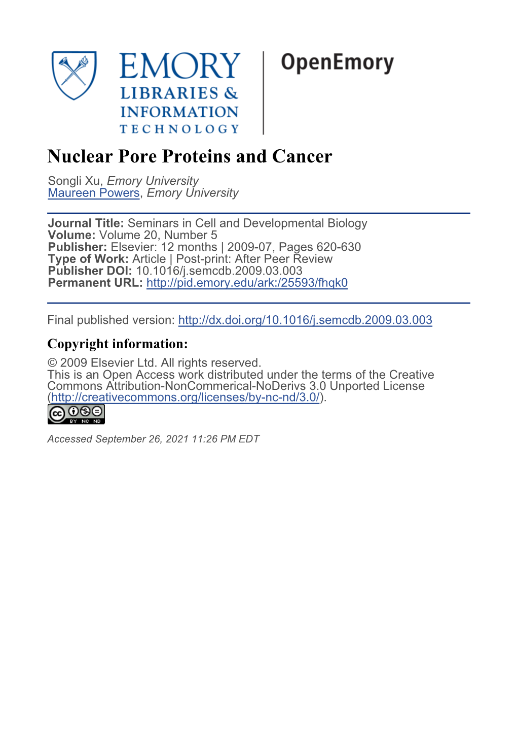 Nuclear Pore Proteins and Cancer Songli Xu, Emory University Maureen Powers, Emory University