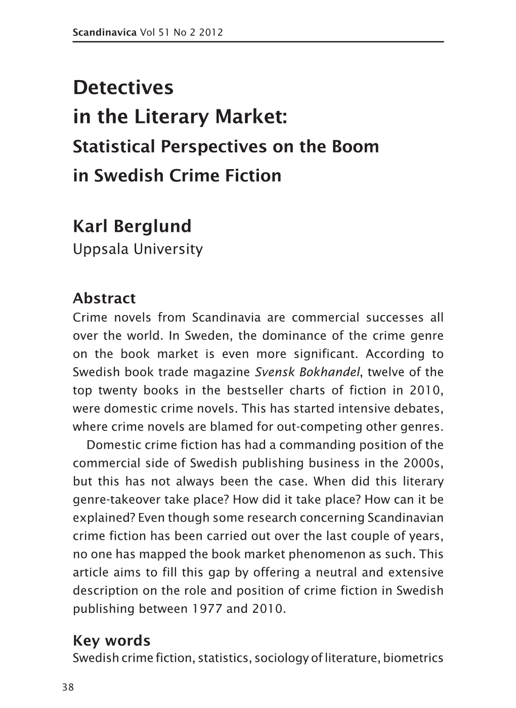 Detectives in the Literary Market: Statistical Perspectives on the Boom in Swedish Crime Fiction