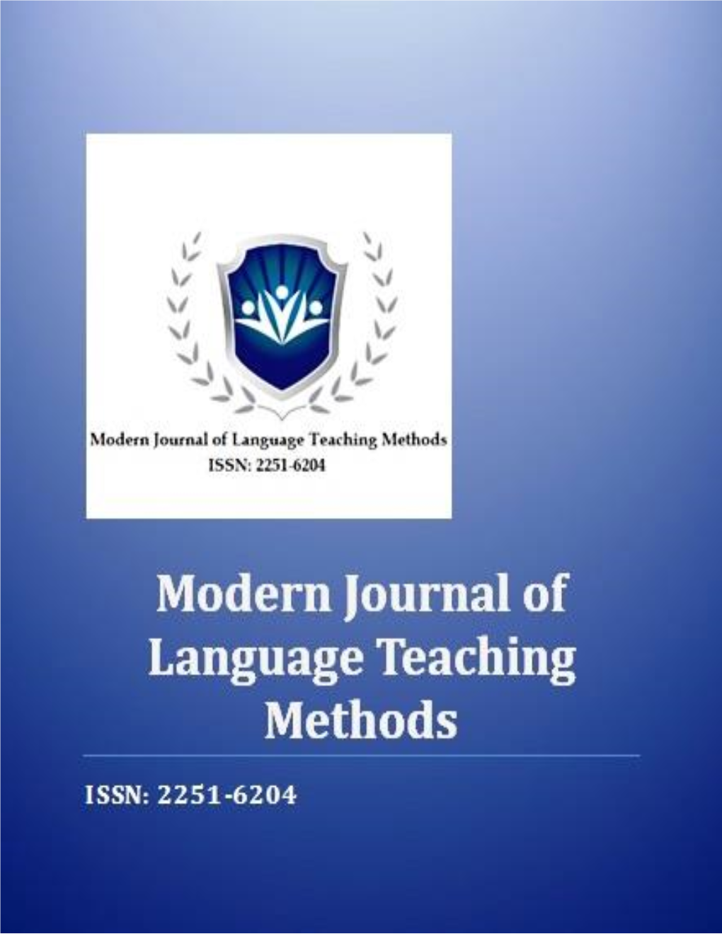 Modern Journal of Language Teaching Methods (MJLTM) ISSN: 2251-6204