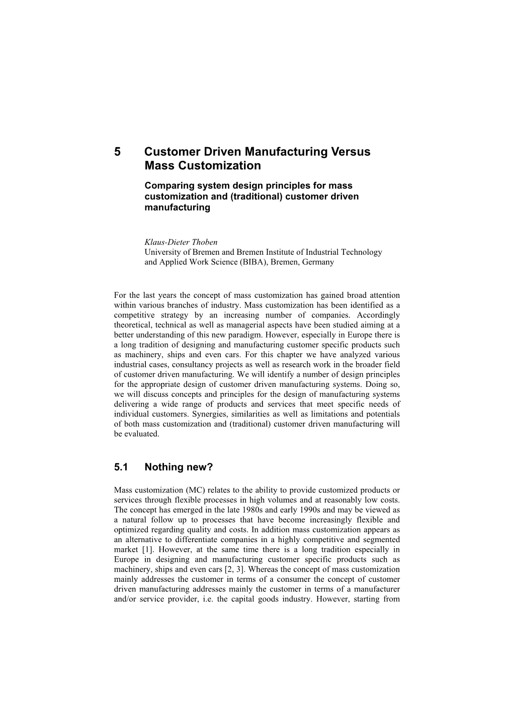 5 Customer Driven Manufacturing Versus Mass Customization Comparing System Design Principles for Mass Customization and (Traditional) Customer Driven Manufacturing