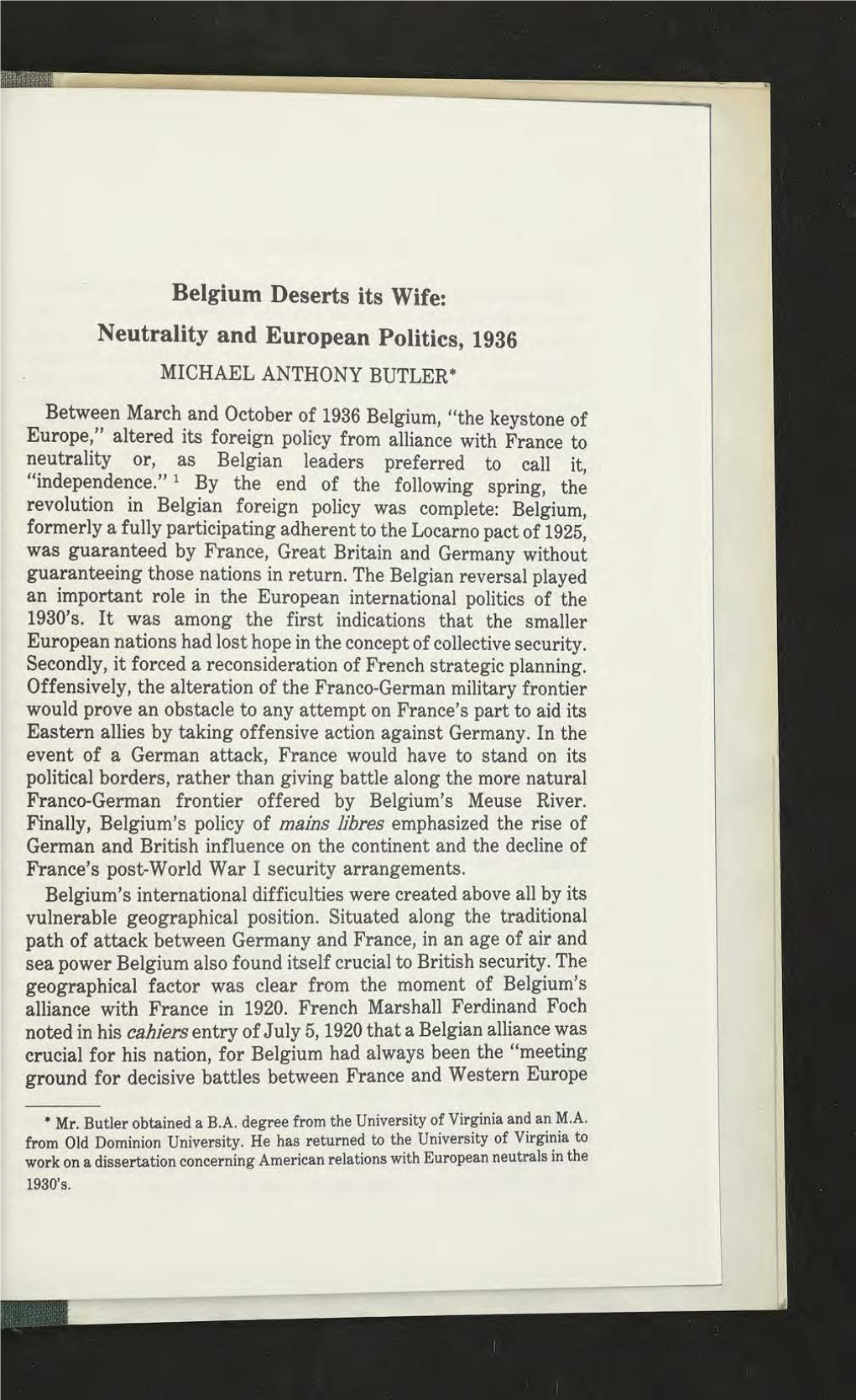 Belgium Deserts Its Wife: Neutrality and European Politics, 1936 MICHAEL ANTHONY BUTLER*