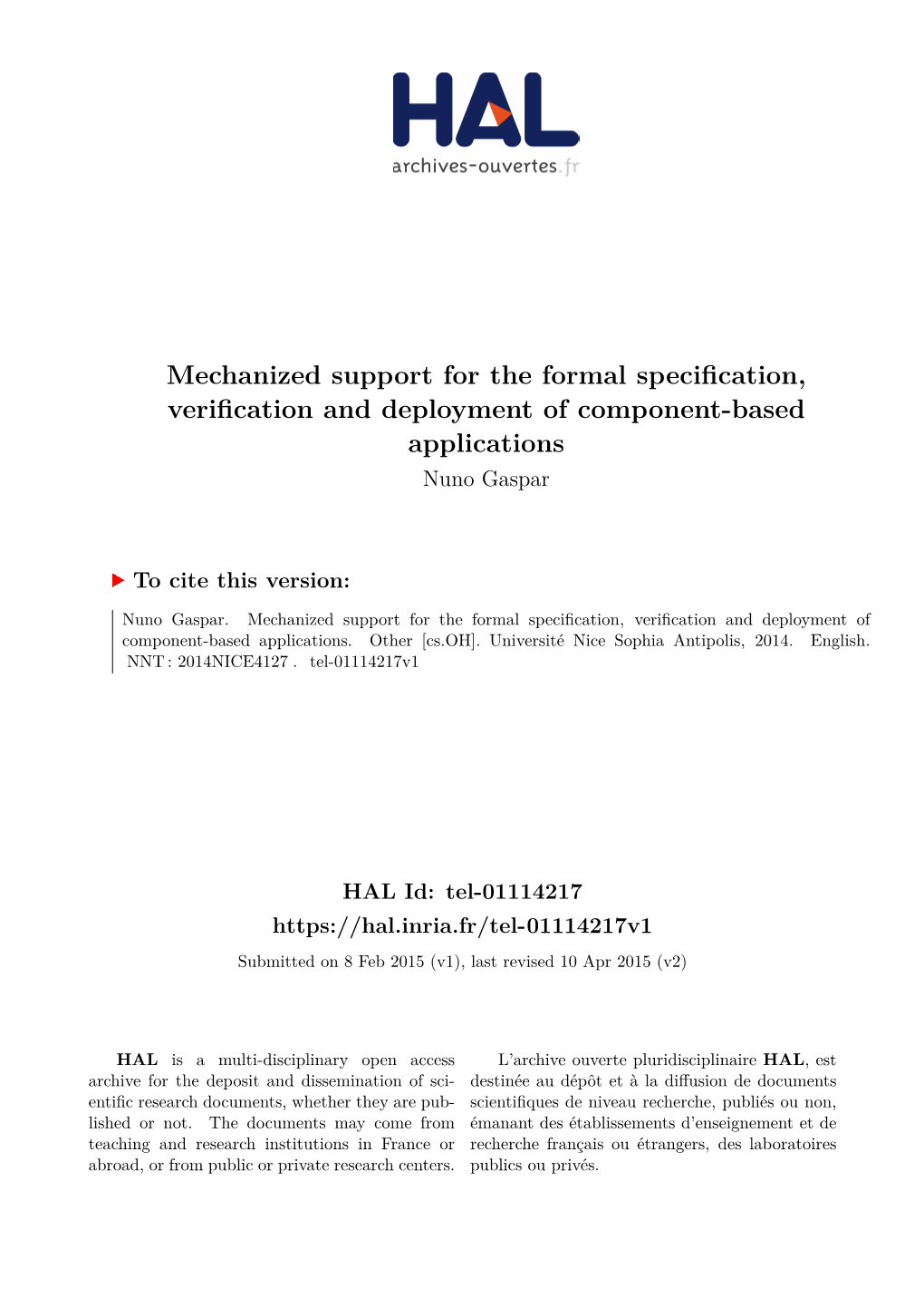 Mechanized Support for the Formal Specification, Verification and Deployment of Component-Based Applications Nuno Gaspar