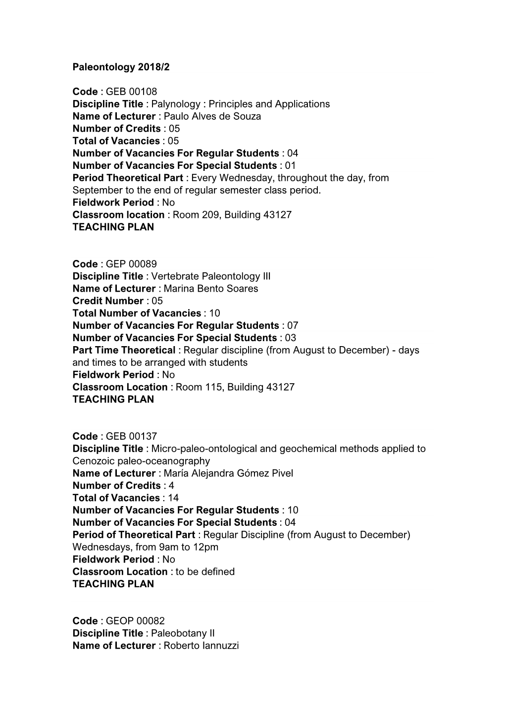 Paleontology 2018/2 Code : GEB 00108 Discipline Title : Palynology