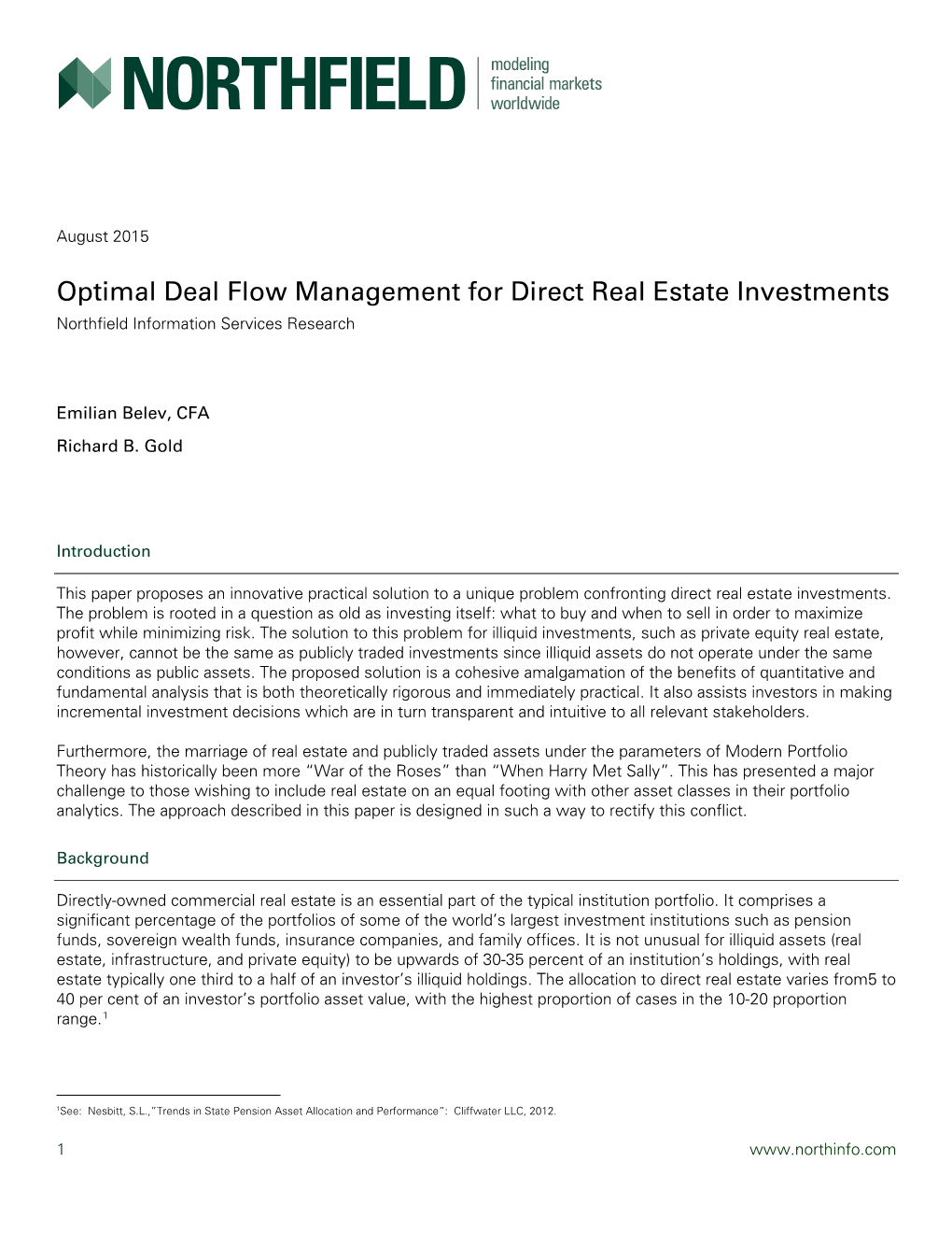Optimal Deal Flow Management for Direct Real Estate Investments Northfield Information Services Research