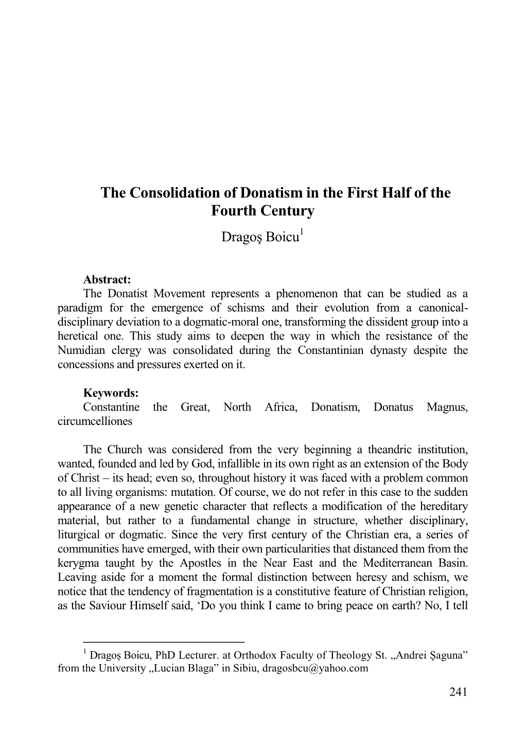 The Consolidation of Donatism in the First Half of the Fourth Century Dragoş Boicu1