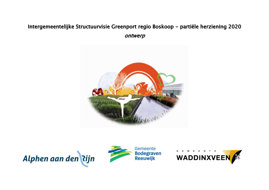 Intergemeentelijke Structuurvisie Greenport Regio Boskoop - Partiële Herziening 2020 Ontwerp