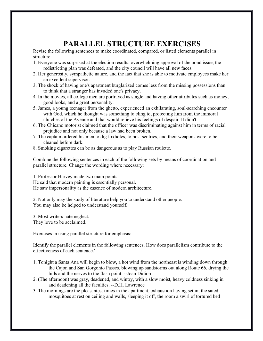 Revise the Following Sentences to Make Coordinated, Compared, Or Listed Elements Parallel