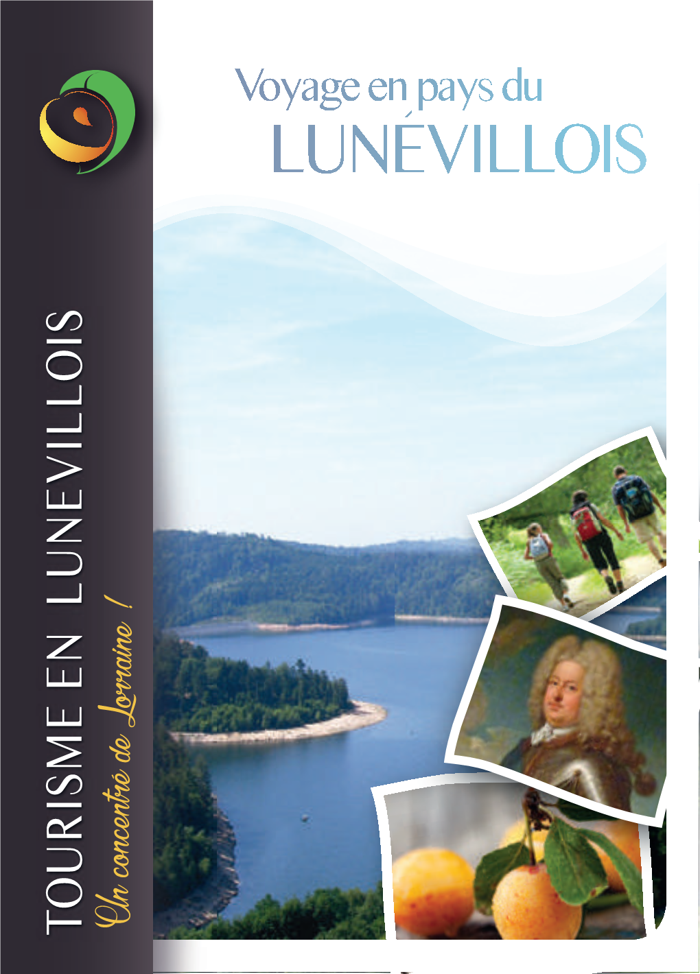 TOURISME EN LUNEVILLOISTOURISME EN LUNEVILLOIS Un Concentré De Lorraine