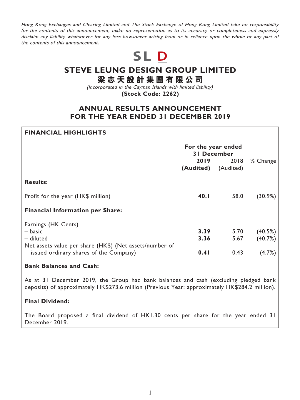 STEVE LEUNG DESIGN GROUP LIMITED 梁志天設計集團有限公司 (Incorporated in the Cayman Islands with Limited Liability) (Stock Code: 2262)