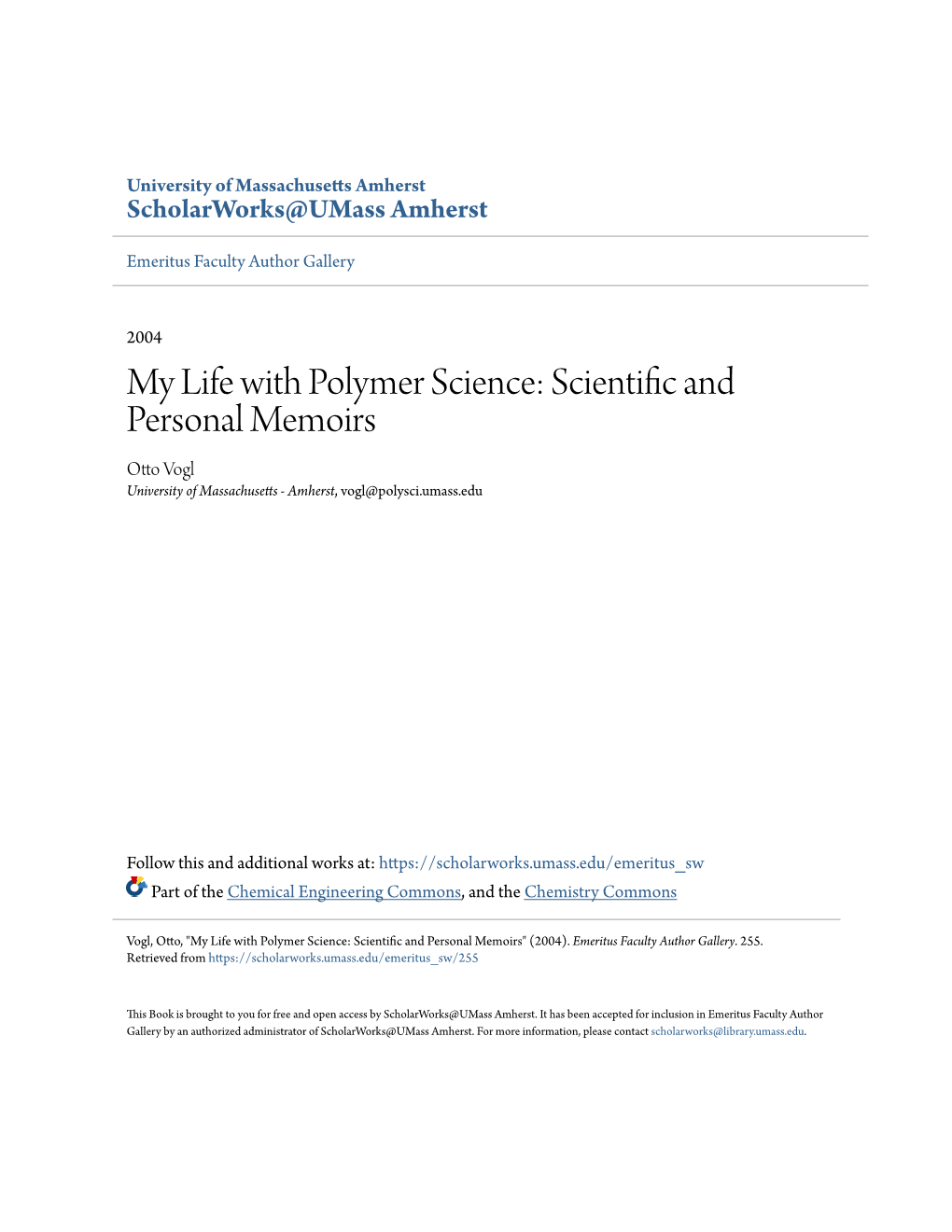 My Life with Polymer Science: Scientific Nda Personal Memoirs Otto Vogl University of Massachusetts - Amherst, Vogl@Polysci.Umass.Edu