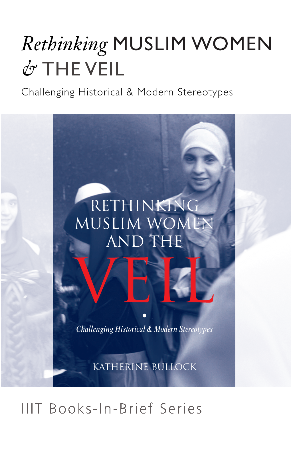 Rethinking MUSLIM WOMEN and the VEIL