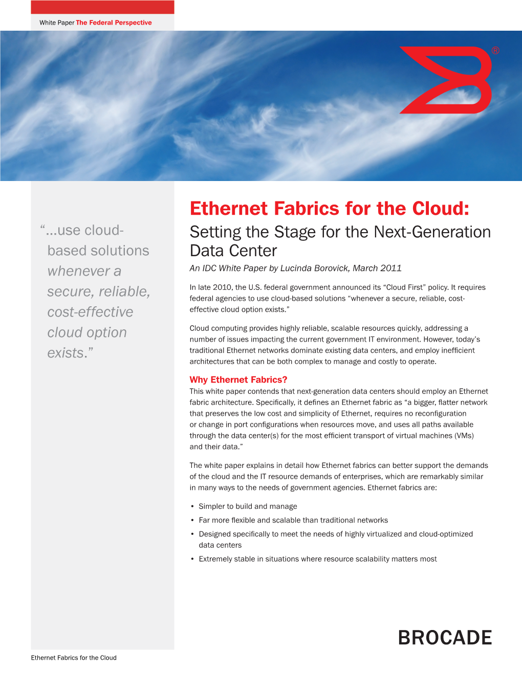 Ethernet Fabrics for the Cloud