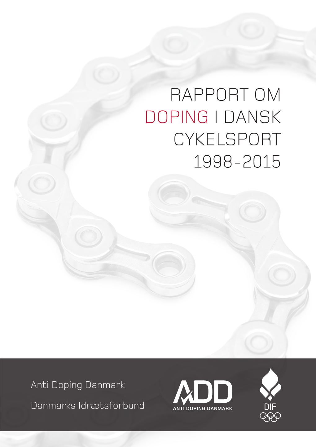 Rapport Om Doping I Dansk Cykelsport 1998-2015