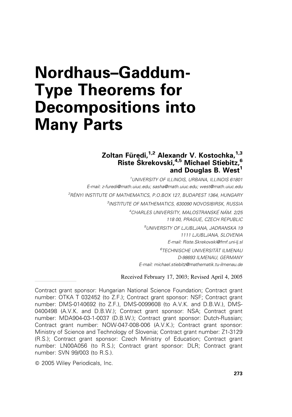 Nordhaus-Gaddum-Type Theorems for Decompositions Into Many Parts