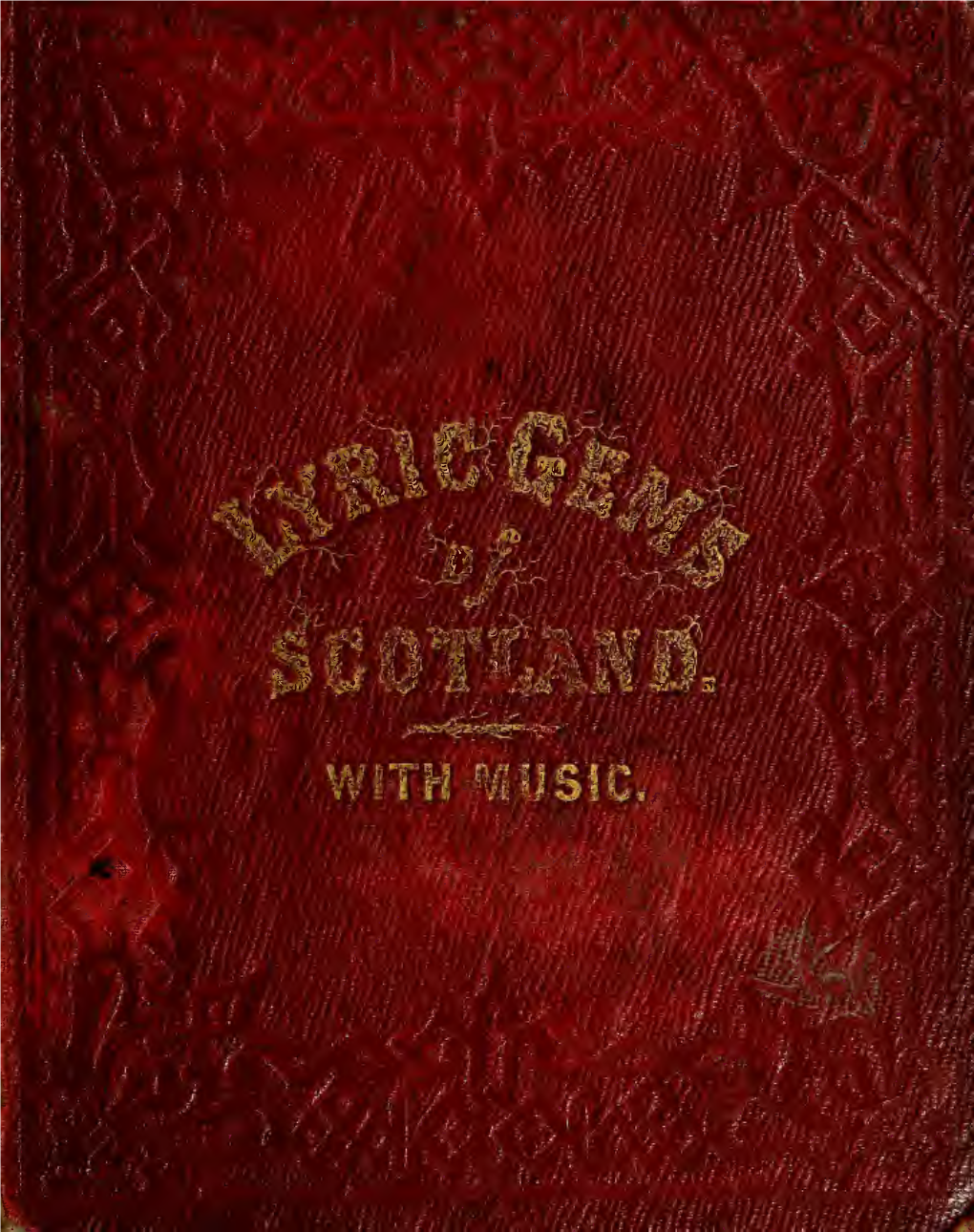 The Lyric Gems of Scotland : a Collection of Scottish Songs, Original