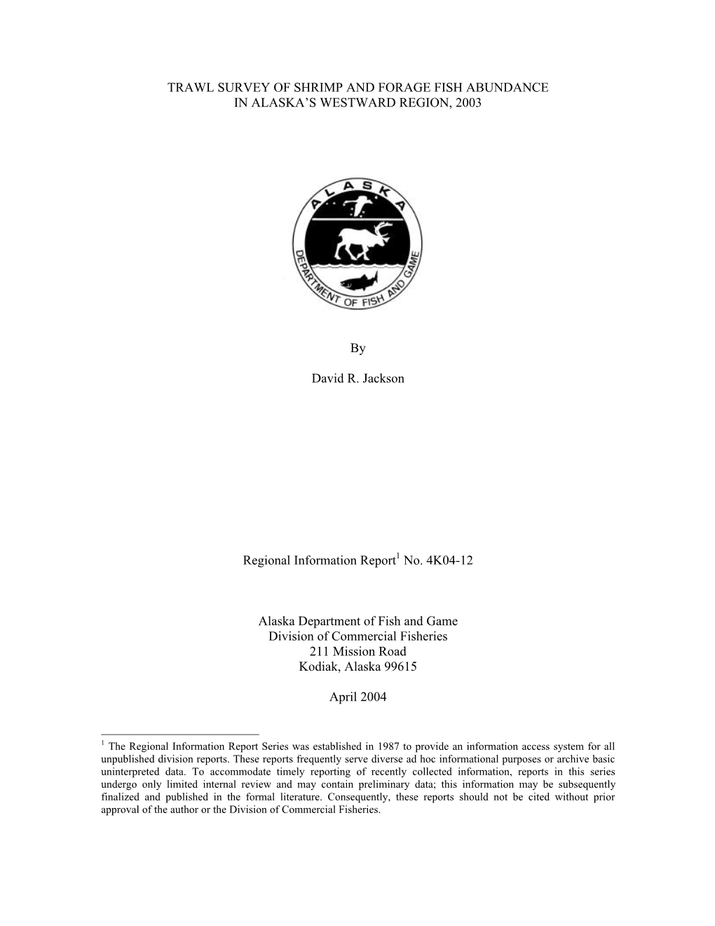 Trawl Survey of Shrimp and Forage Fish Abundance in Alaska's Westward Region, 2003