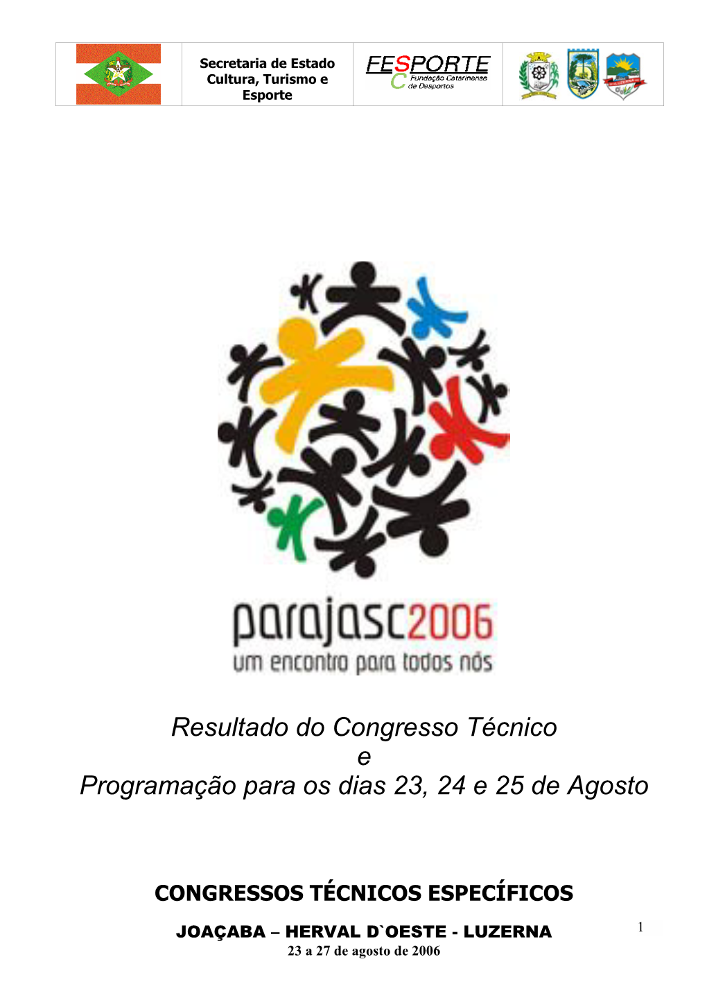 Resultado Do Congresso Técnico E Programação Para Os Dias 23, 24 E 25 De Agosto