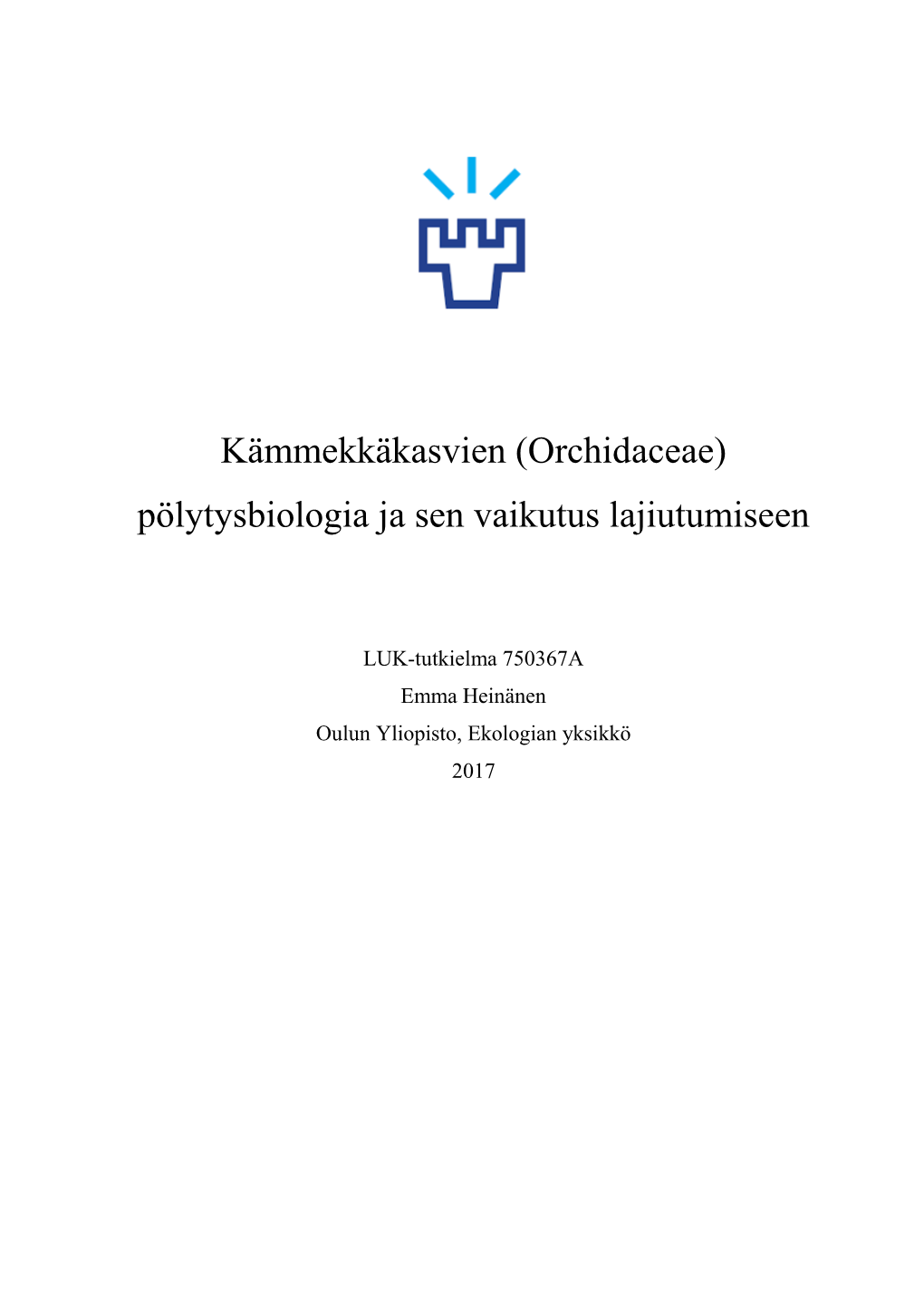 (Orchidaceae) Pölytysbiologia Ja Sen Vaikutus Lajiutumiseen