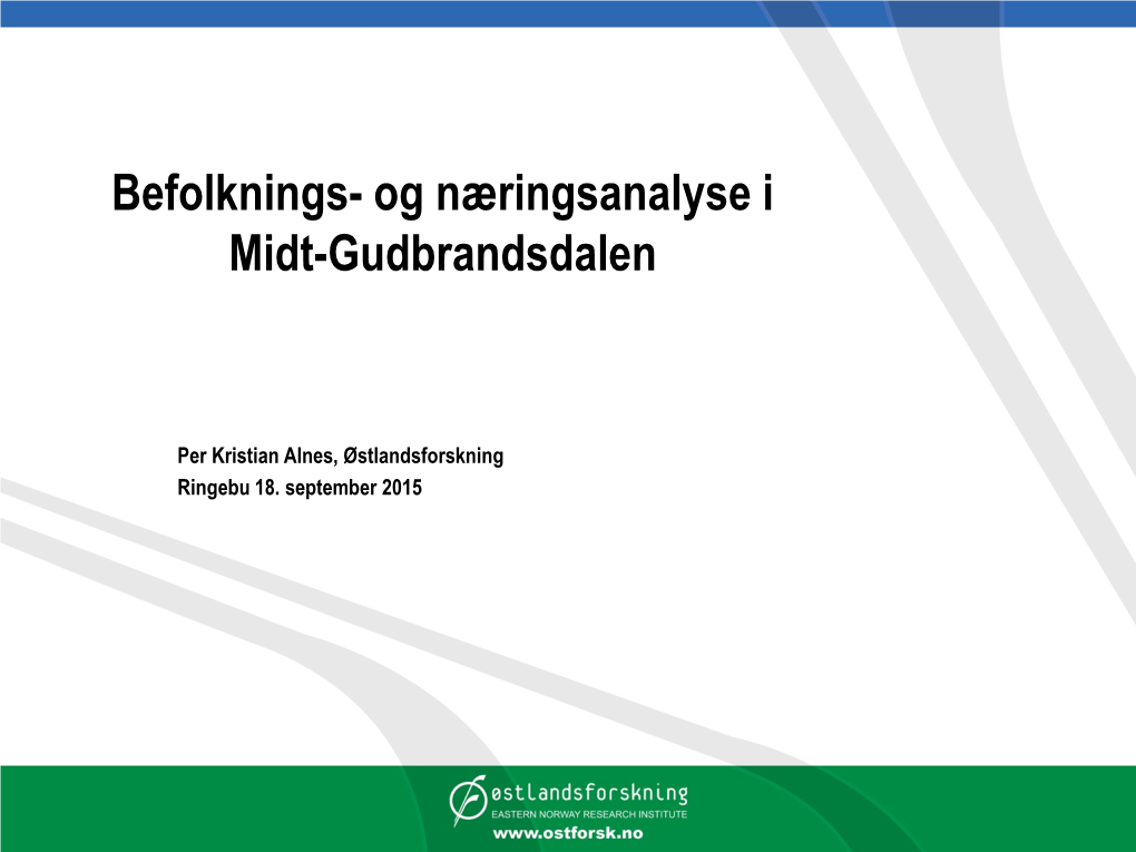 Befolknings- Og Næringsanalyse I Midt-Gudbrandsdalen