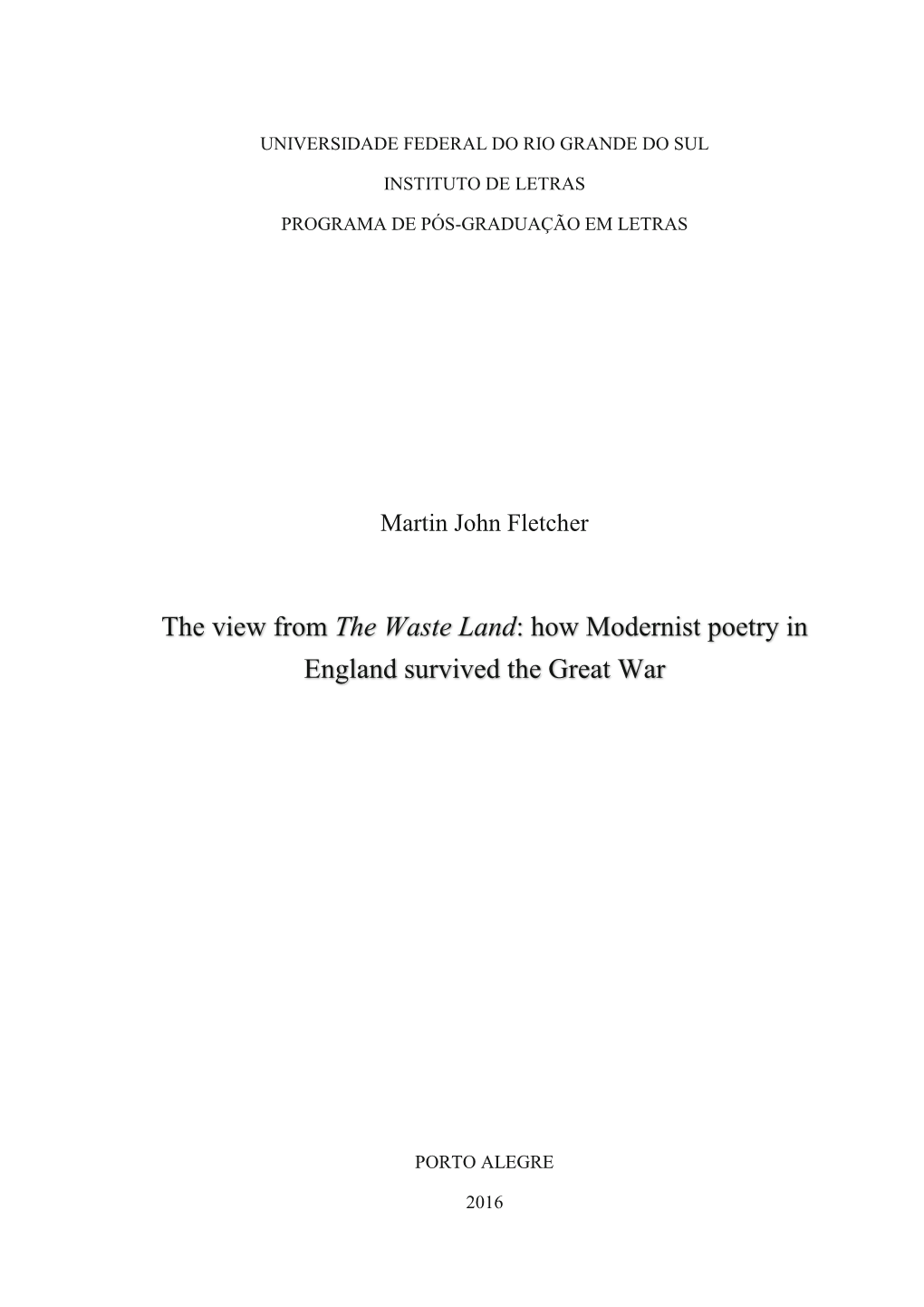 The View from the Waste Land: How Modernist Poetry in England Survived the Great War