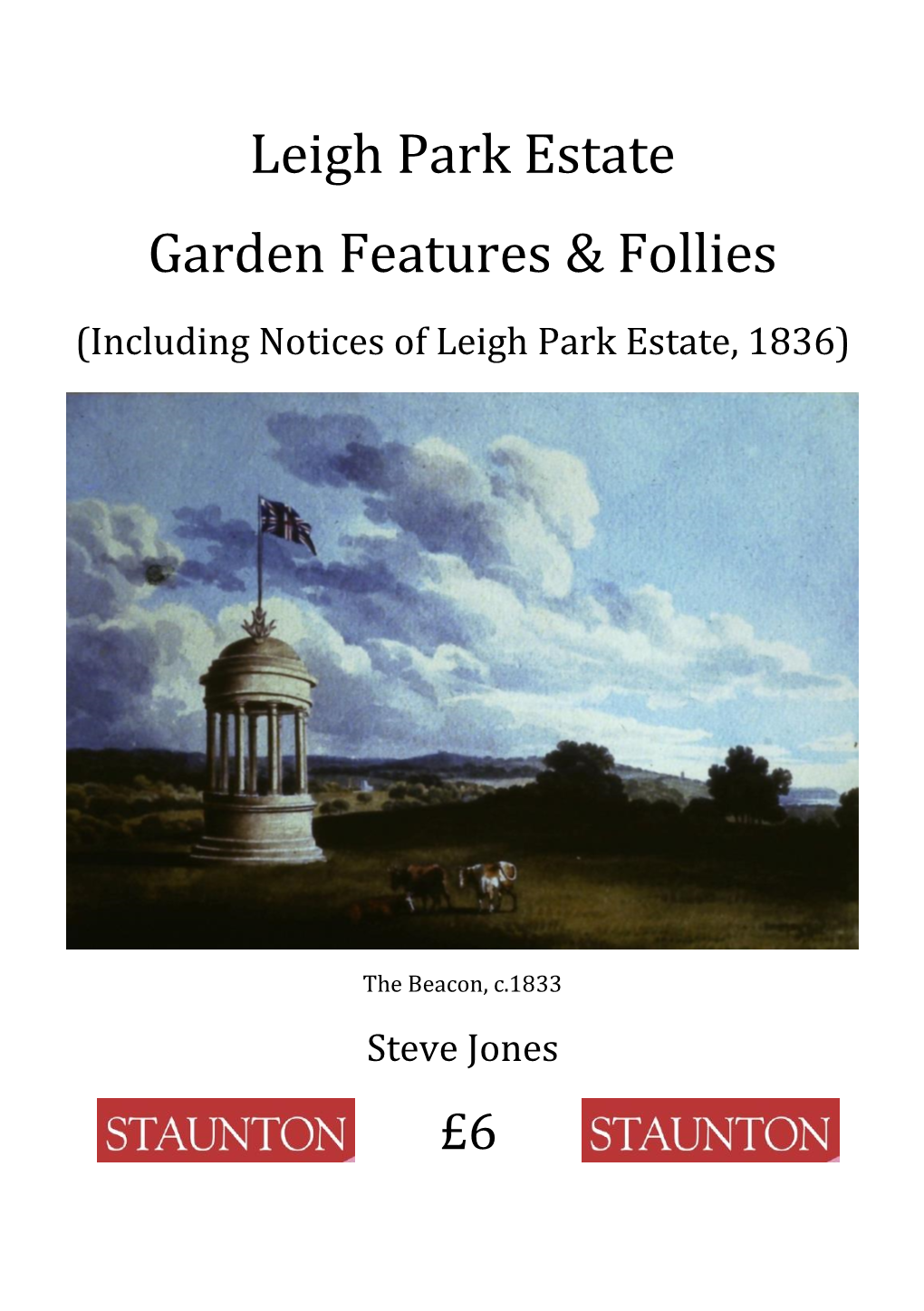 Leigh Park Estate Garden Features & Follies (Including Notices of Leigh Park Estate, 1836)