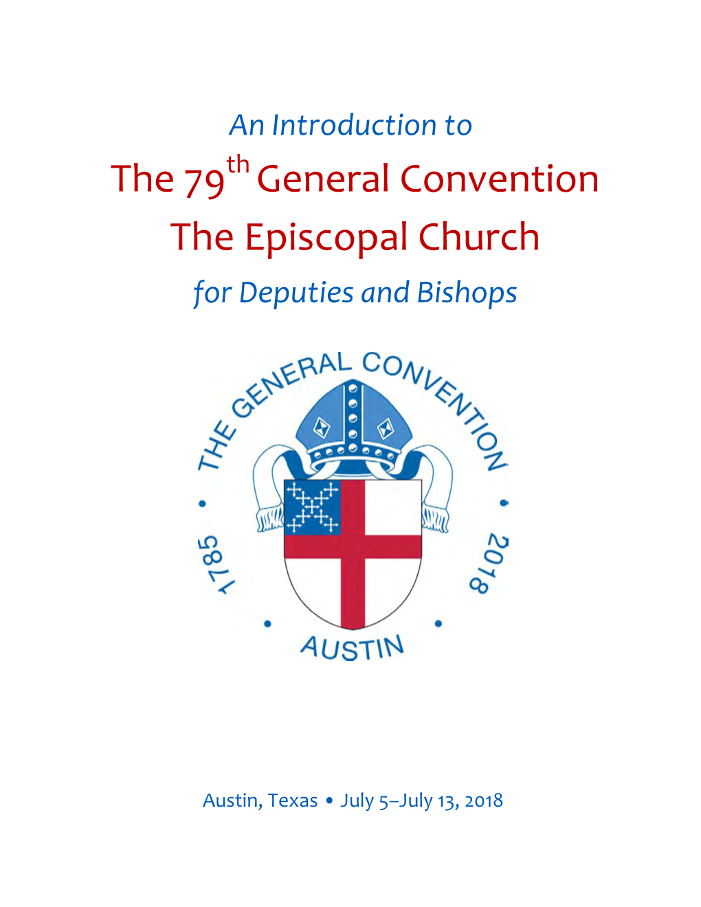 An Introduction to the 79Th General Convention the Episcopal Church for Deputies and Bishops