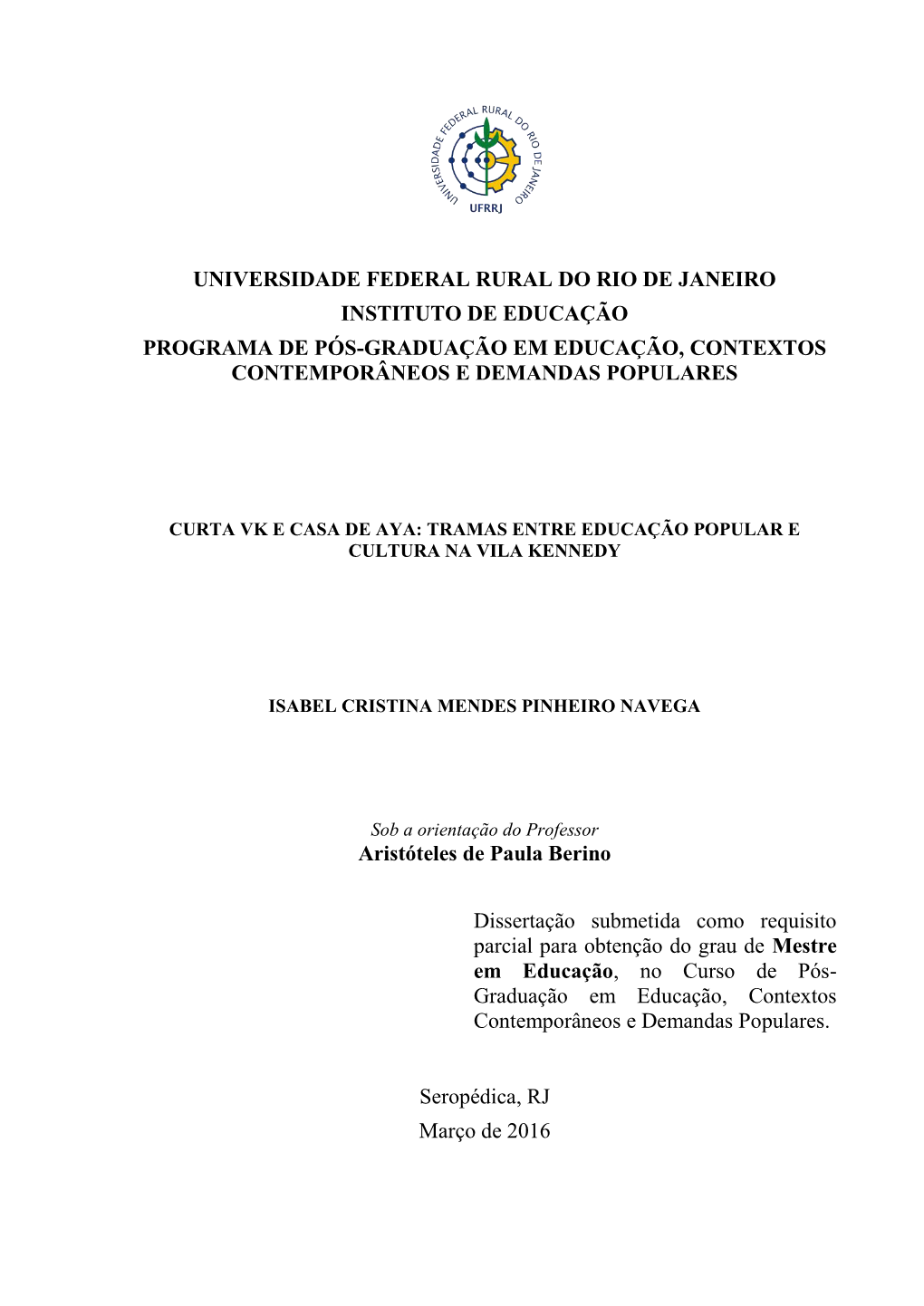 Universidade Federal Rural Do Rio De Janeiro Instituto De Educação Programa De Pós-Graduação Em Educação, Contextos Contemporâneos E Demandas Populares