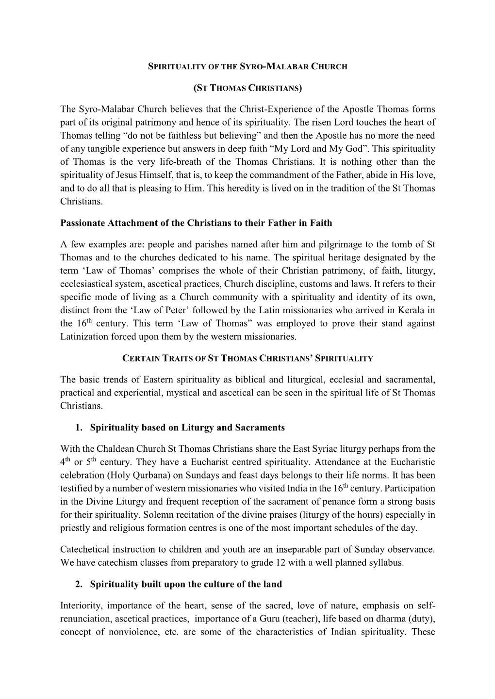 The Syro-Malabar Church Believes That the Christ-Experience of the Apostle Thomas Forms Part of Its Original Patrimony and Hence of Its Spirituality