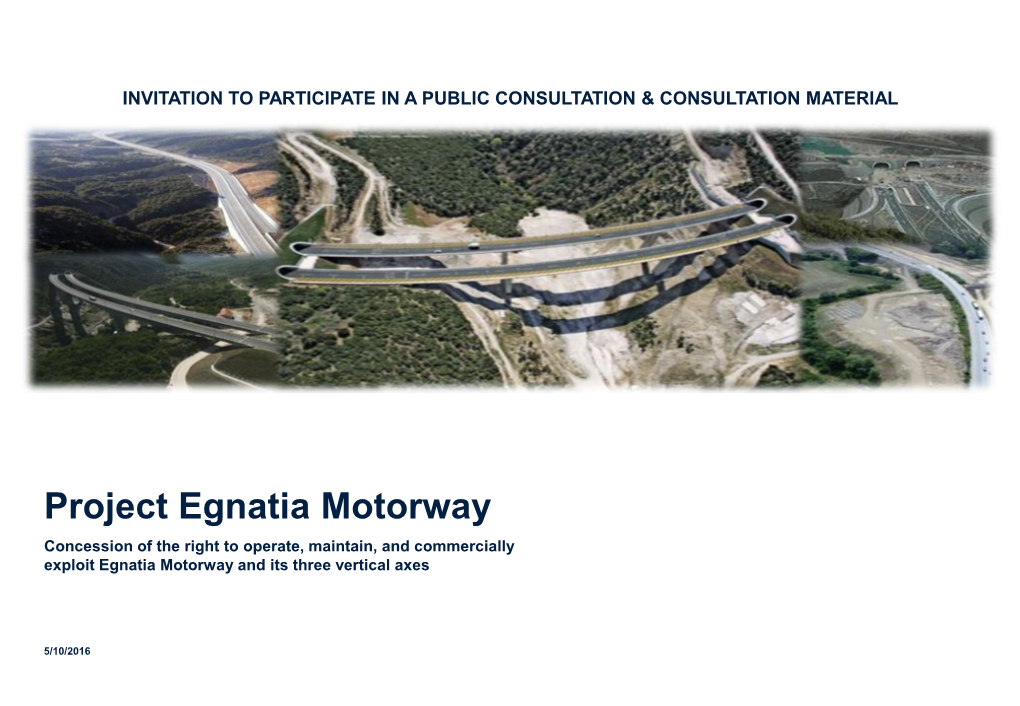 Project Egnatia Motorway Concession of the Right to Operate, Maintain, and Commercially Exploit Egnatia Motorway and Its Three Vertical Axes