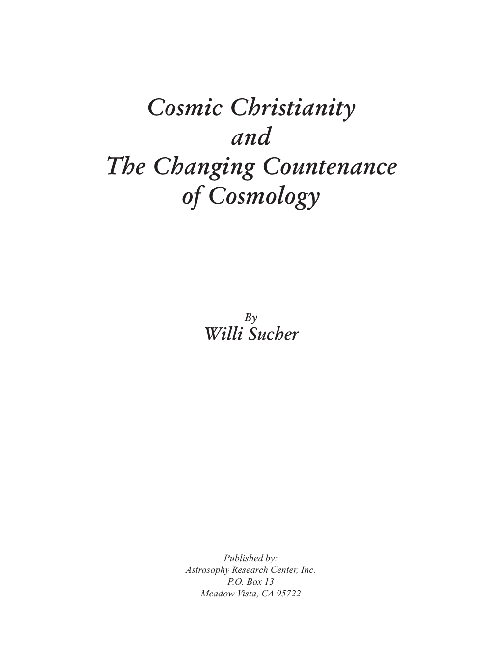 Cosmic Christianity and the Changing Countenance of Cosmology