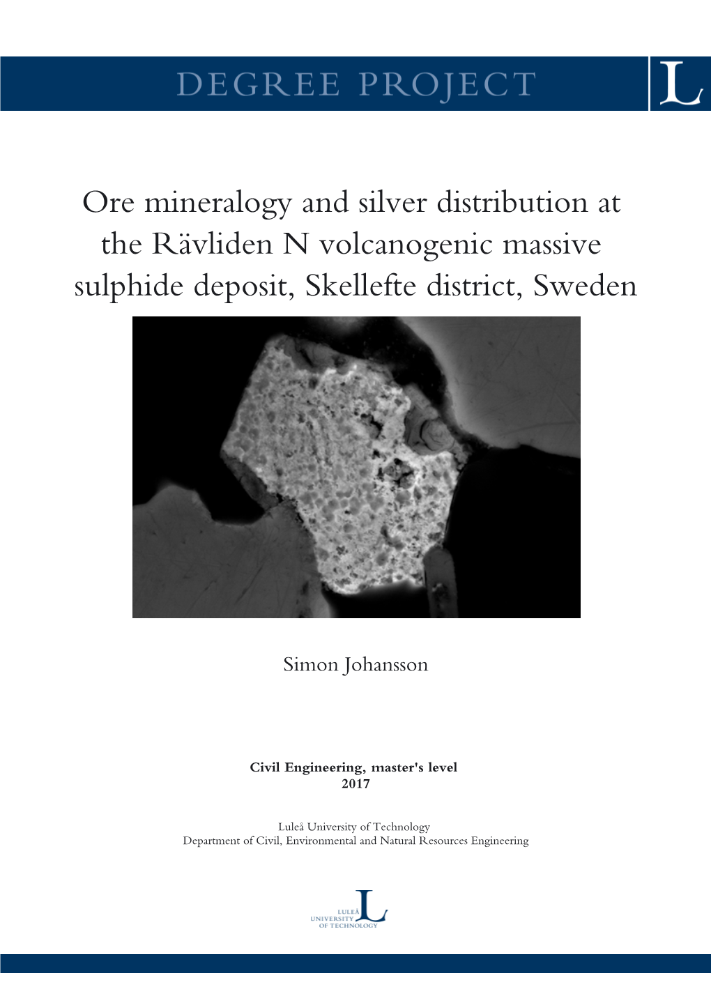 Ore Mineralogy and Silver Distribution at the Rävliden N Volcanogenic Massive Sulphide Deposit, Skellefte District, Sweden