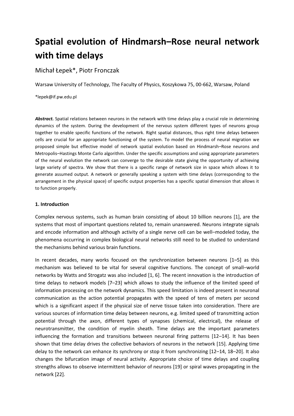 Spatial Evolution of Hindmarsh–Rose Neural Network with Time Delays Michał Łepek*, Piotr Fronczak