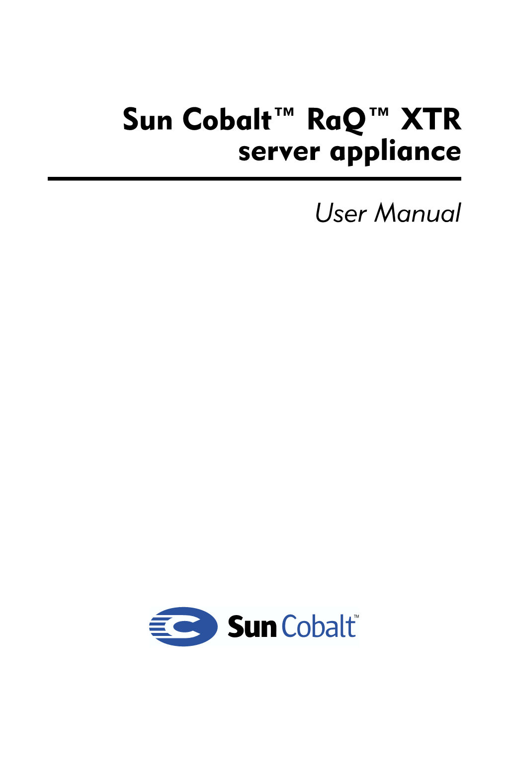 Cobalt Raq, Java and JDK Are Trademarks Or Registered Trademarks of Sun Microsystems, Inc