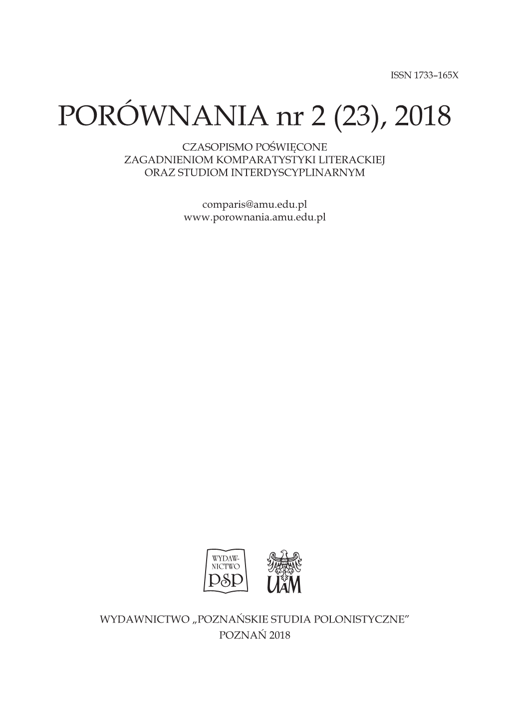 PORÓWNANIA Nr 2 (23), 2018 CZASOPISMO POŚWIĘCONE ZAGADNIENIOM KOMPARATYSTYKI LITERACKIEJ ORAZ STUDIOM INTERDYSCYPLINARNYM