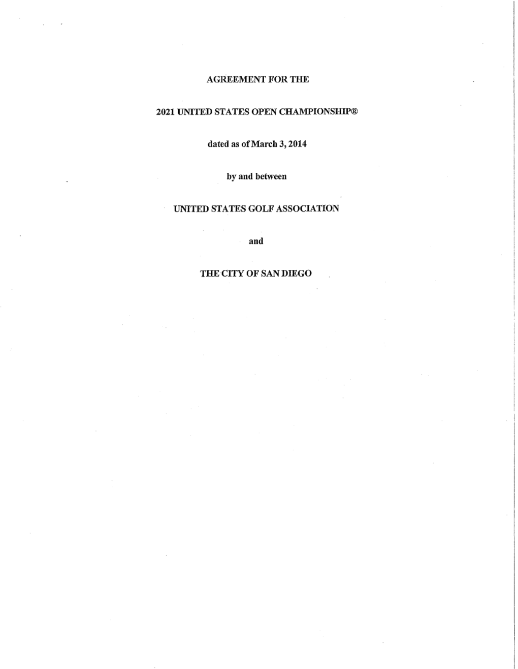 AGREEMENTFORTHE 2021 UNITED STATES OPEN CHAMPIONSHIP® Dated As of March 3, 2014 by and Between UNITED STATES GOLF ASSOCIATION A