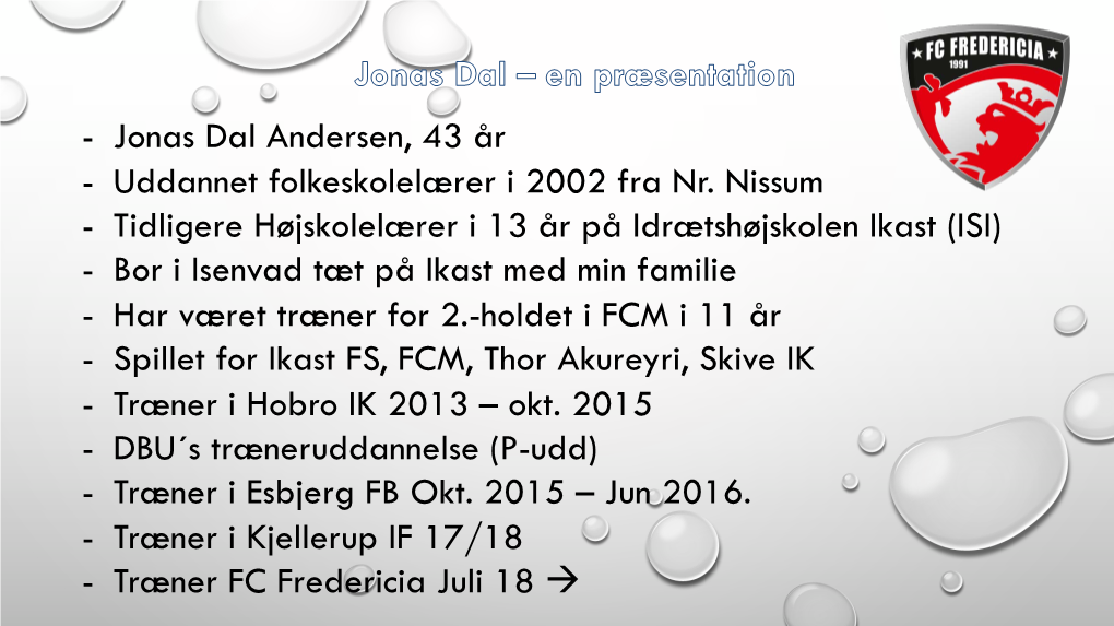 Jonas Dal Andersen, 43 År - Uddannet Folkeskolelærer I 2002 Fra Nr