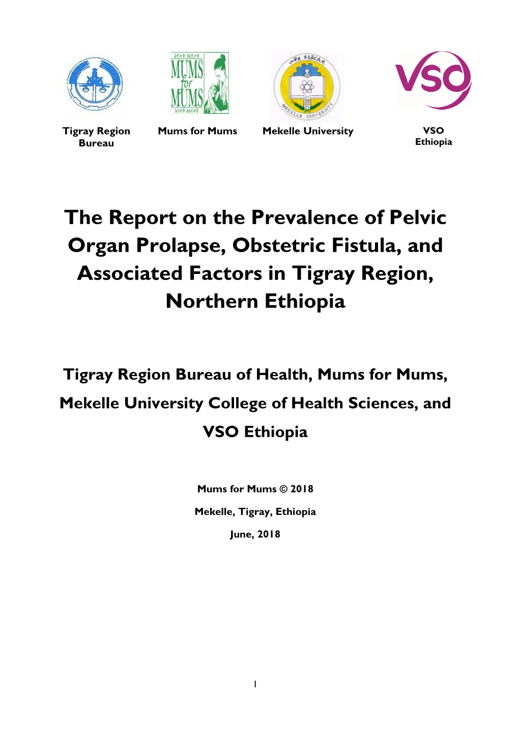 The Report on the Prevalence of Pelvic Organ Prolapse, Obstetric Fistula, and Associated Factors in Tigray Region, Northern Ethiopia