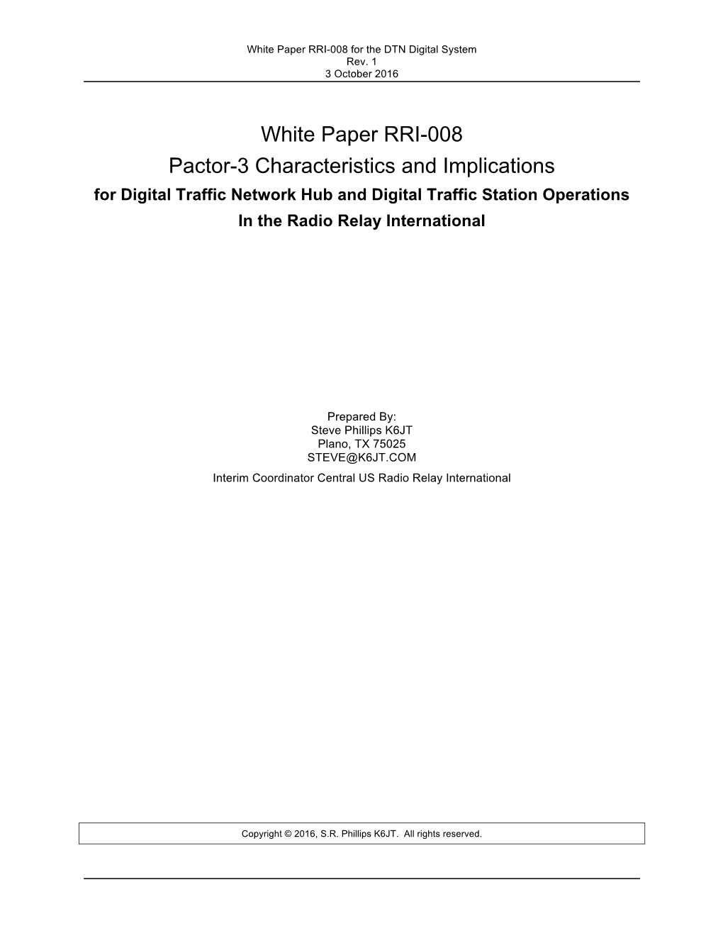 White Paper RRI-008 Pactor-3 Characteristics and Implications for Digital Traffic Network Hub and Digital Traffic Station Operations in the Radio Relay International